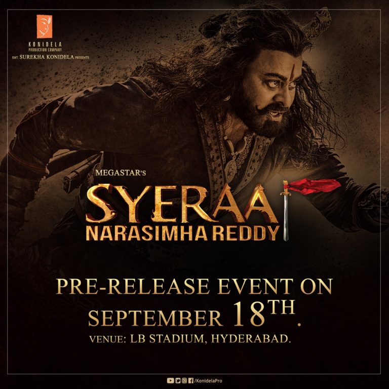 SyeRaa PreRelease Event & Trailer Launch will be held at LB Stadium, Hyderabad on September 18th.