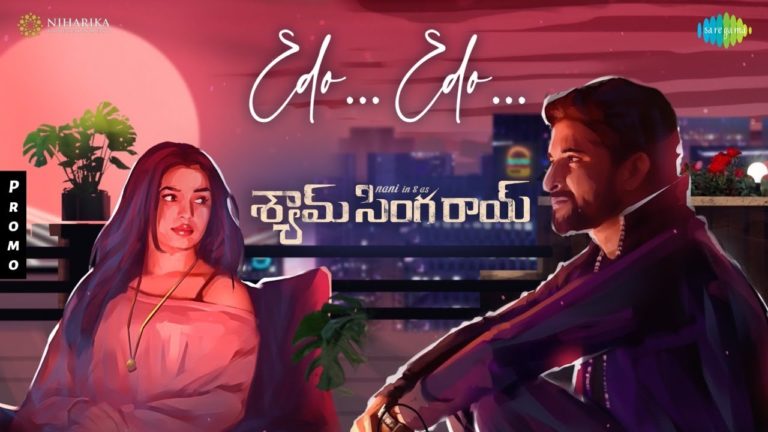 The Mellifluous Melody Edo Edo Lyrical Song from Shyam Singha Roy